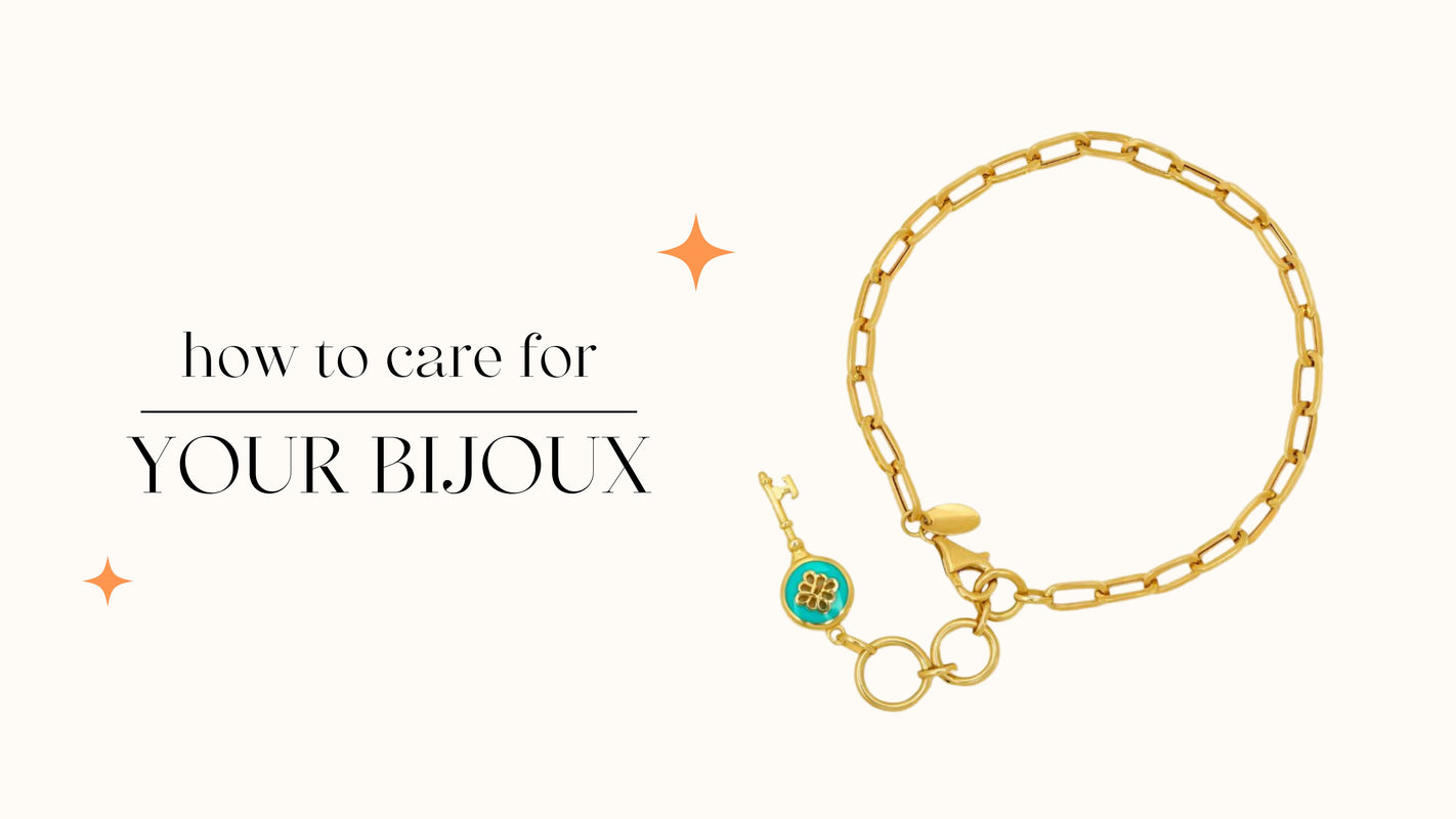 How to care for your bijoux